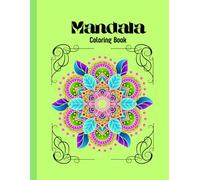 Mandala Coloring Book: Stress Relief and Mindful Coloring with Easy Mandalas - Perfect for Relaxation and Creativity.