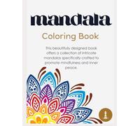 Mandala Coloring Book: Unwind, relax, and unleash your creativity with the Mandala Coloring Book.