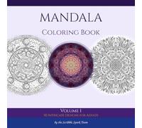 Mandala Coloring Book - Volume 1: 50 Intricate Designs for Adults: By the Scribble Spark Team