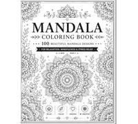 Mandala Coloring Book - Volume 2 : Beautiful Flower for Relaxation and Stress Relief For Adults: A Relaxing Collection of Beautiful Mandalas for Stress Relief and Mindfulness