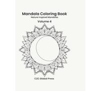 Mandala Coloring Book - Volume 4: Nature Inspired Mandalas