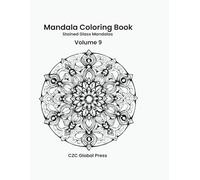 Mandala Coloring Book - Volume 9: Stained Glass Mandalas