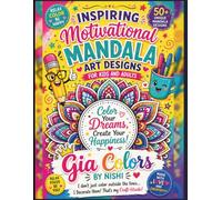 Mandala Coloring Book with Inspirational Quotes: 50 Motivational Designs for Stress Relief, Mindfulness, Relaxation, and Creativity | Birthday and Class GIFT | Party GIFT (Mandalas That Inspire)
