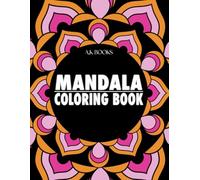 Mandala Coloring Book: Wonderful Bold Mandalas for Meditation, Stress Relief, and Relaxation, Simple to Challenging Patterns. Big Designs and Large ... & INTRICATE MANDALA COLORING BOOKS)