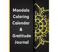 Mandala Coloring Calendar & Gratitude Journal - Undated 3-Year Perpetual Planner with Stress Relief Designs | Relaxing Anti-Stress Activity Book for Adults