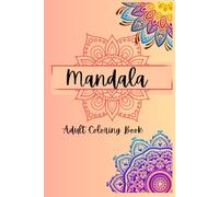 Mandala Coloring for Adults - 100 full pages - Hard Cover