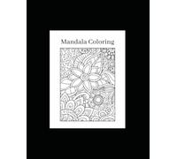 Mandala Coloring: mindful creativity