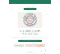 Mandala Coloring Pages for Adults: 30 Beginner Friendly Pages - Floral Mandalas, Geometric Mandalas and Nature Mandalas