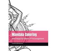 Mandala Coloring: With Impactful Words of Encouragement