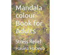 Mandala colour Book for Adults: Stress Relief (First)