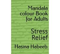 Mandala colour Book for Adults: Stress Relief (First)