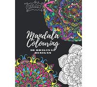 Mandala Colouring, 50 Original Designs, Relax: Relaxing and Creative Art, Inspirational Colouring Book for adults and kids, Size 8.5 x 11 inch ( 21.59 x 27.94 cm )