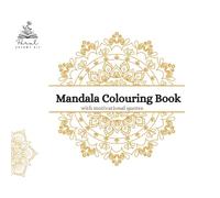 Mandala colouring Art - Motivational Quote: Colouring book inspirations in each page (Mandala Art - Motivational Quotes)