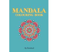 MANDALA COLOURING BOOK: 50 Stress-Free Relaxing Patterns, Perfect For Adults & Teens