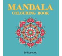 MANDALA COLOURING BOOK: 50 Stress-Free Relaxing Patterns, Perfect For Adults & Teens