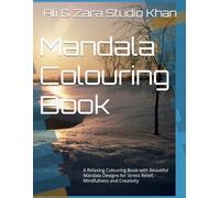 Mandala Colouring Book: 64 Beautiful Mandala Designs for Relaxation, Mindfulness and Creativity