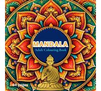 Mandala Colouring Book for Adults: Stress Relief & Relaxation | Beautiful Mandalas for Mindfulness, Meditation & Creativity