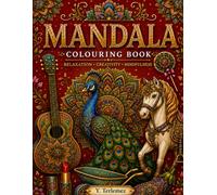 MANDALA COLOURING BOOK: RELAXATION - CREATIVITY - MINDFULNESS