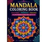 Mandala Colouring Book: Stress Relief, Mindfulness, Relaxation. Beautiful Mandalas to Colour, Relax and Unwind