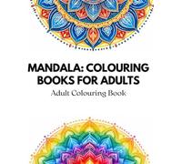 Mandala: Colouring Books for Adults, Adult Colouring Book