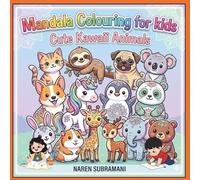 Mandala Colouring for kids: Cute Kawaii Animals: Age 3 to 8 years | Fun colouring mandala art design with your favourite cute Kawaii animals | ... Stress release, Concentration for kids