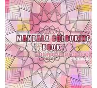 Mandala Colouring with daily affirmations: 25 mandalas paired with uplifting affirmations for a peaceful mind