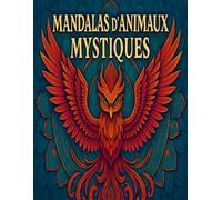 Mandala d’Animaux Mystiques: Un Voyage à Colorier pour l’Âme Imaginative