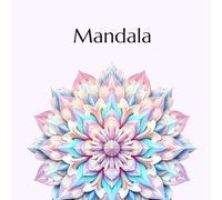 Mandala da Colorare: 50 Disegni Antistress per il Relax e la Creatività | Formato 20x20 cm | Libro da Colorare Mindfulness per Matite, Pennarelli e Acquerelli
