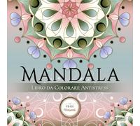 Mandala da Colorare per Adulti - Libro Antistress: Album con 50 Disegni Mandala Facili e Frasi Motivazionali Mindfulness - Rilassante, con pagina protettiva per pennarelli - Idea Regalo Donna
