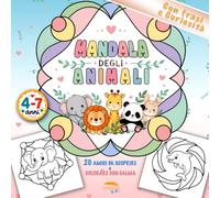 Mandala da Colorare per Bambini con Animali: I Miei Primi Mandala | Libro da Colorare per Bambini 4-8 Anni con Tratti Spessi, Curiosità da Leggere e ... (La Plume d'Oie Kids: Colora e Impara)