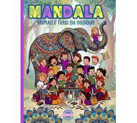 Mandala da colorare per bambini formato grande: 50 Mandala con teneri animali e immagini con frasi positive per bambini dai 6 anni in su