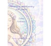 Mandala de Empoderamiento para Mujeres: Libro para Colorear Antiestrés para Adultos - Relajación, Calma Interior y Amor Propio Volumen 1