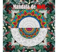 Mandala de Noël - Art du mandala, livre de coloriage anti-stress pour adultes: La technique raffinée du mandala rencontre la magie de Noël. 50 dessins apaisants à colorier pour adultes et adolescents.