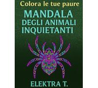 Mandala degli animali inquietanti: Colora le tue paure