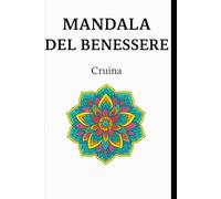 MANDALA DEL BENESSERE: LIBRO DA COLORARE PER ADULTI