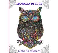 Mandala di luce: Libro da colorare