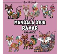 Mandala Djur - Rävar: En Unik Mandala Målarbok för Barn och Vuxna