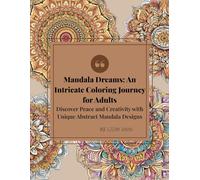 Mandala Dreams: An Intricate Coloring Journey for Adults (Inkpop Unplug & Unwind Collection)