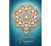 Mandala Elegance: Coloring Book for Adults