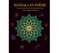 Mandala en Poème: Un peu, beaucoup, intensément: accueillir les émotions des adolescents