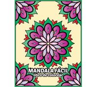 Mandala Fácil libro de colorear: Mandala simple de letra grande para niños, adultos, personas mayores y principiantes