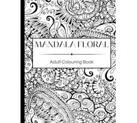 Mandala Floral Adult Colouring Book
