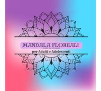 Mandala Floreali Anti Stress, Libro da Colorare per Adulti con 32 Mandala a Pagina Singola e Retro Nero Anti-Trasparenza del Colore: libro da Colorare ... Floreali con Vari Livelli di Difficoltà