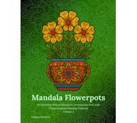 Mandala Flowerpots Volume 3: 50 Stunning African Blooms in Ornamental Pots with Tribal-Inspired Mandala Patterns