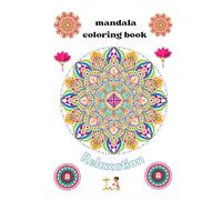Mandala Flowers Coloring Book: Beautiful Floral Mandala Designs for Relaxation & Stress Relief