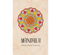 Mandala for Adults: colouring and calming guide