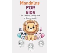 Mandala for Kids: Adorable Animal, Fruit & Nature Mandalas to Color - Basic Designs for Learning, Creativity and Relaxation