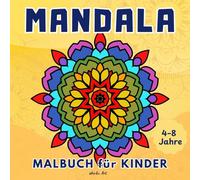 Mandala für Kinder: Malbuch mit einfachen Mandala-Mustern ab 4 Jahren