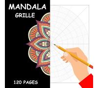 Mandala grille 120 pages: Grille circulaire pour créer vos mandalas idéal pour les dessinateurs et les concepteurs