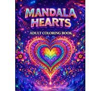 Mandala Hearts: Adult Coloring Fun